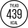 kaloryczność tylko 439 kcal*